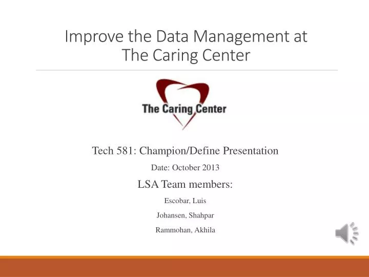 improve the data management at the caring center