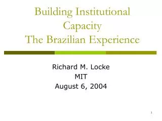 Building Institutional Capacity The Brazilian Experience