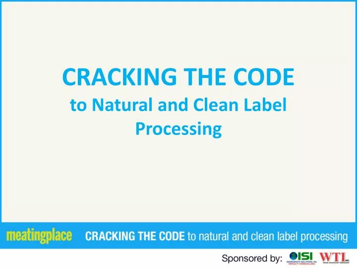 cracking the code to natural and clean label processing