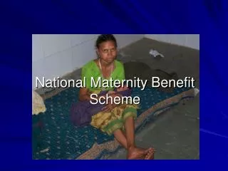 National Maternity Benefit Scheme