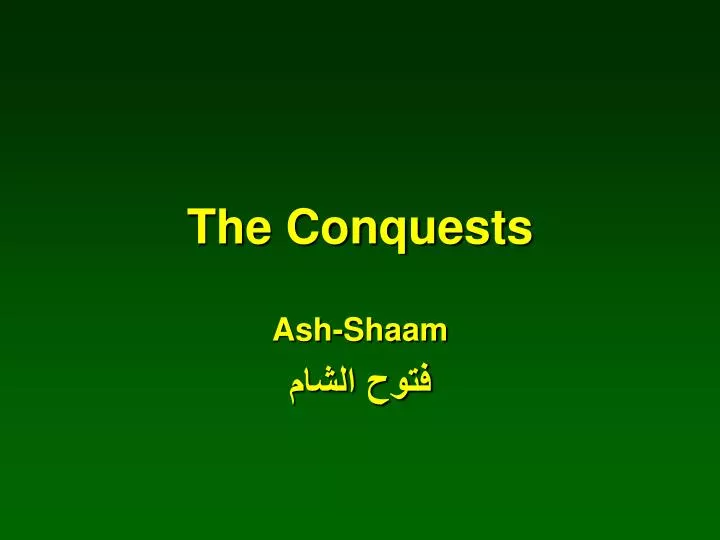 the conquests
