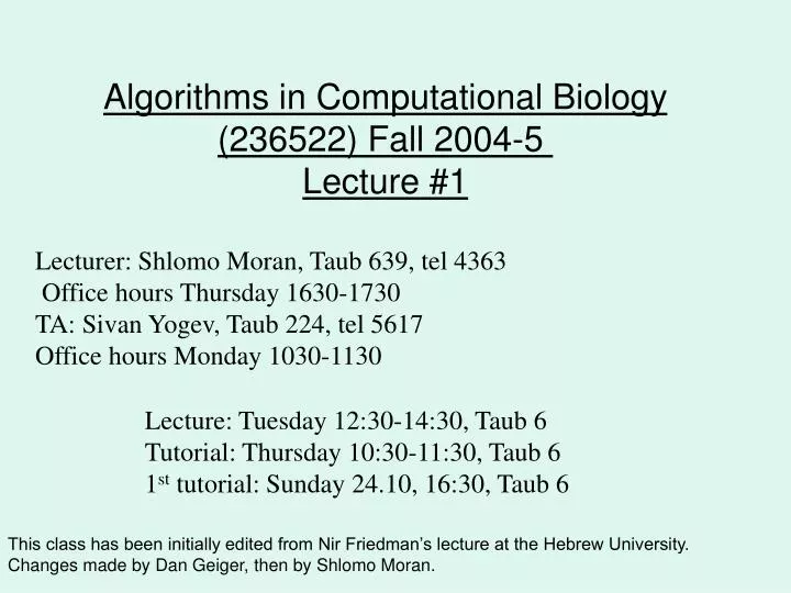 algorithms in computational biology 236522 fall 2004 5 lecture 1