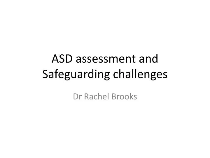 asd assessment and safeguarding challenges
