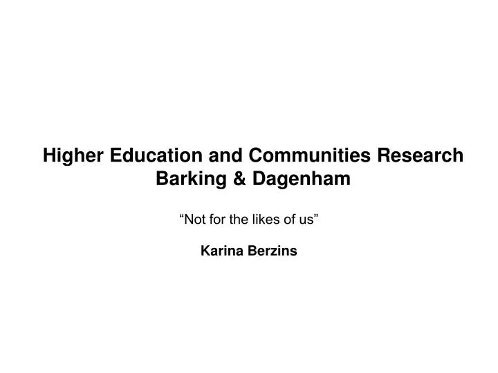 higher education and communities research barking dagenham