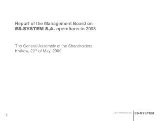 Report of the Management Board on ES-SYSTEM S.A. operations in 2008