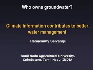 Who owns groundwater? Climate Information contributes to better water management