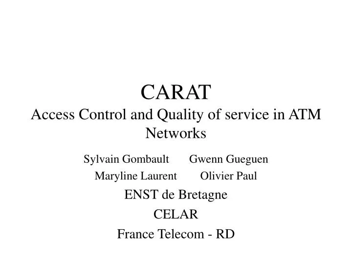carat access control and quality of service in atm networks