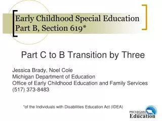 Early Childhood Special Education Part B, Section 619*