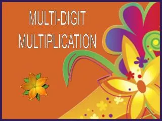 MULTI-DIGIT MULTIPLICATION