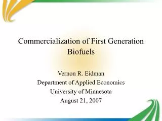 Commercialization of First Generation Biofuels