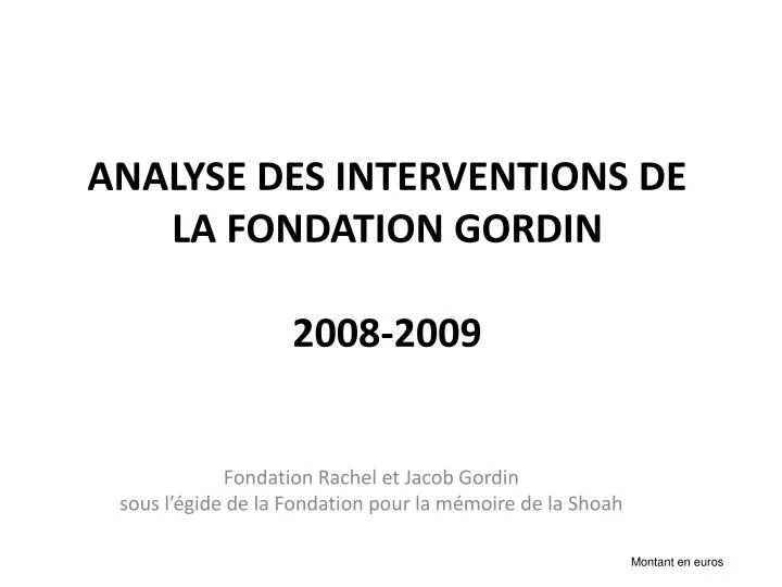 analyse des interventions de la fondation gordin 2008 2009