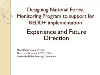Designing National Forest Monitoring Program to support for REDD+ implementation