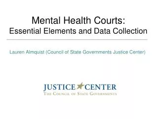 Mental Health Courts: Essential Elements and Data Collection