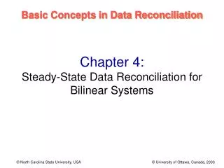 Chapter 4: Steady-State Data Reconciliation for Bilinear Systems
