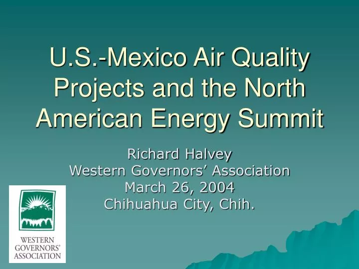 u s mexico air quality projects and the north american energy summit