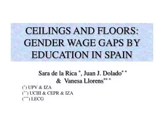 CEILINGS AND FLOORS: GENDER WAGE GAPS BY EDUCATION IN SPAIN