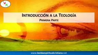 introducci n a la teolog a primera parte
