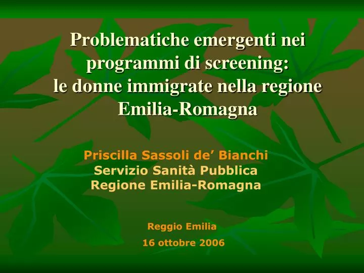 problematiche emergenti nei programmi di screening le donne immigrate nella regione emilia romagna
