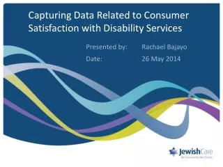 Capturing Data Related to Consumer Satisfaction with Disability Services