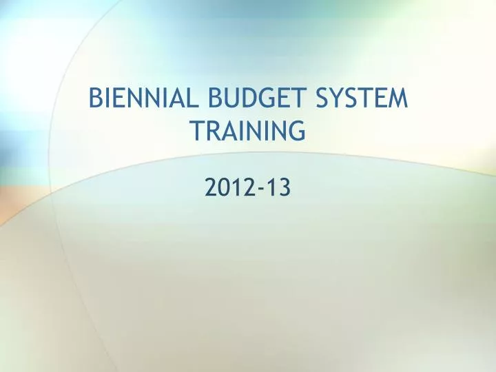biennial budget system training