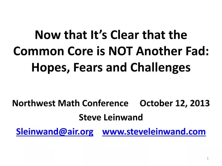 now that it s clear that the common core is not another fad hopes fears and challenges