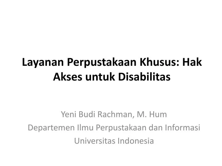layanan perpustakaan khusus hak akses untuk disabilitas