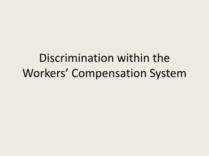 discrimination within the workers compensation system