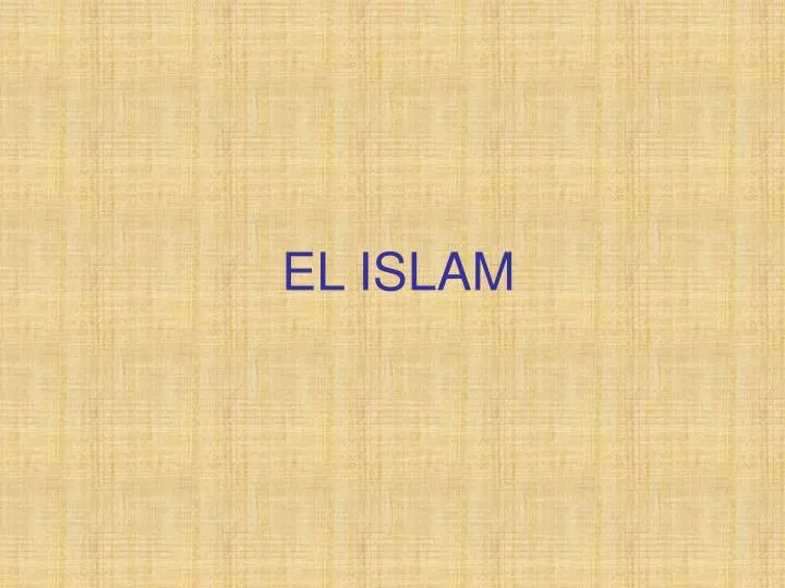 PPT - EL ISLAM PowerPoint Presentation, Free Download - ID:5003590