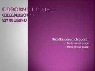 odborn u ili t gellnerova 1 637 00 brno
