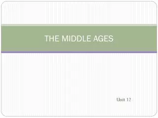 THE MIDDLE AGES