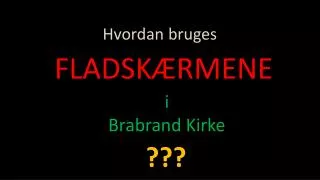 Hvordan bruges