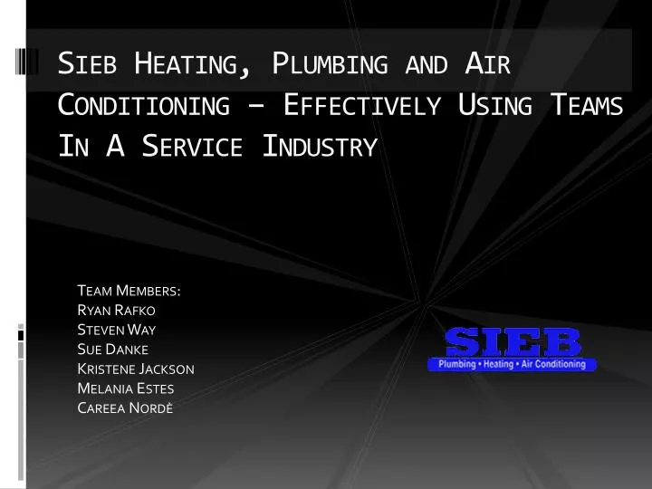 sieb heating plumbing and air conditioning effectively using teams in a service industry