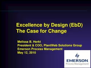 Excellence by Design ( EbD ) The Case for Change