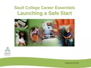 Sault College Career Essentials Launching a Safe Start
