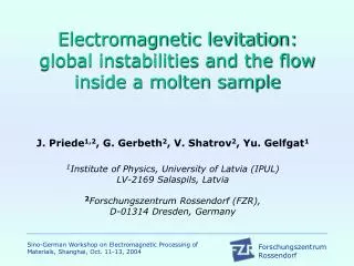 Electromagnetic levitation: global instabilities and the flow inside a molten sample