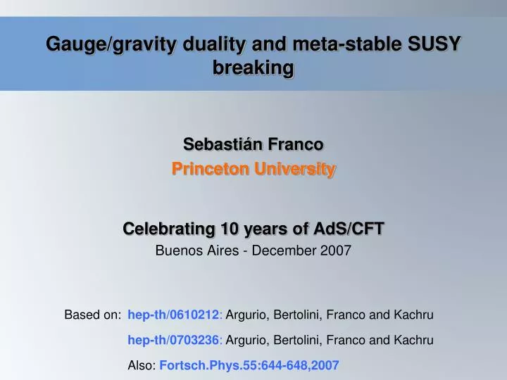 gauge gravity duality and meta stable susy breaking