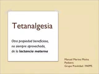tetanalgesia