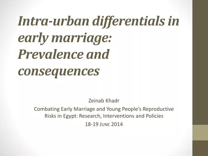 intra urban differentials in early marriage prevalence and consequences