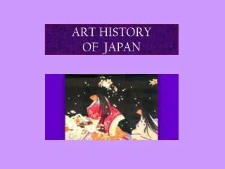 ART HISTORY OF JAPAN