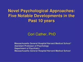 Novel Psychological Approaches: Five Notable Developments in the Past 10 years