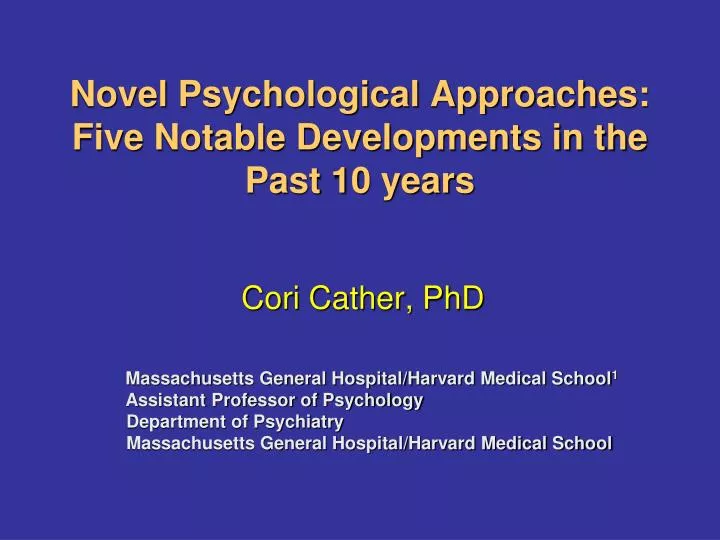 novel psychological approaches five notable developments in the past 10 years