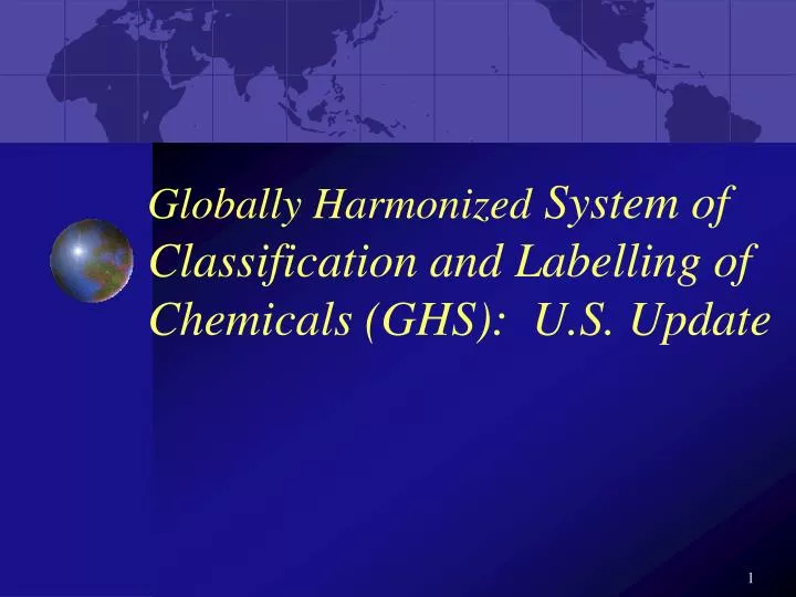 globally harmonized system of classification and labelling of chemicals ghs u s u pdate