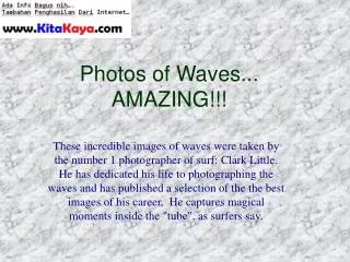 Photos of Waves... AMAZING!!!