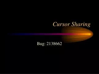 Cursor Sharing