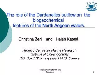 The role of the Dardanelles outflow on the biogeochemical features of the North Aegean waters.