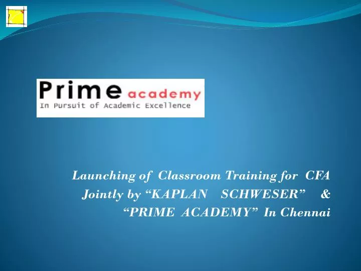 launching of classroom training for cfa jointly by kaplan schweser prime academy in chennai