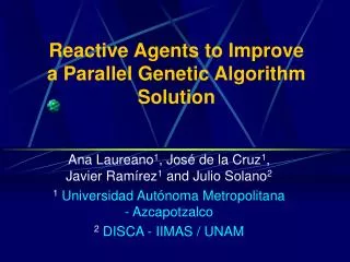 Reactive Agents to Improve a Parallel Genetic Algorithm Solution