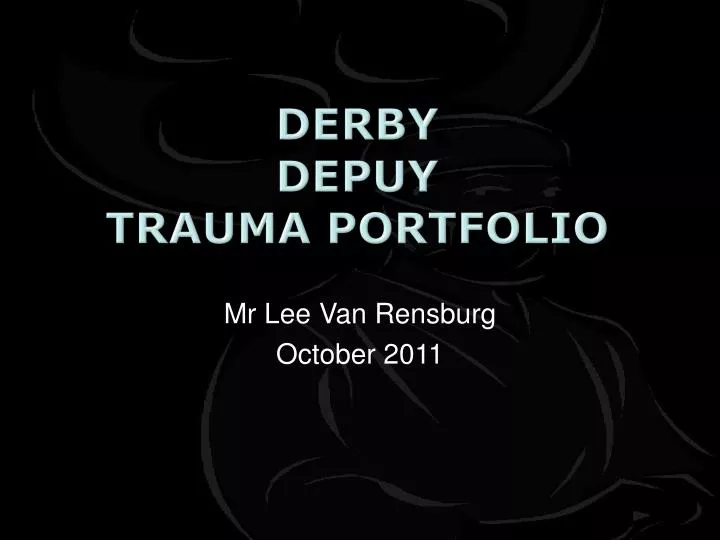 derby depuy trauma portfolio