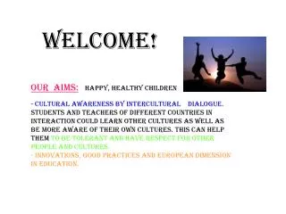 welcome