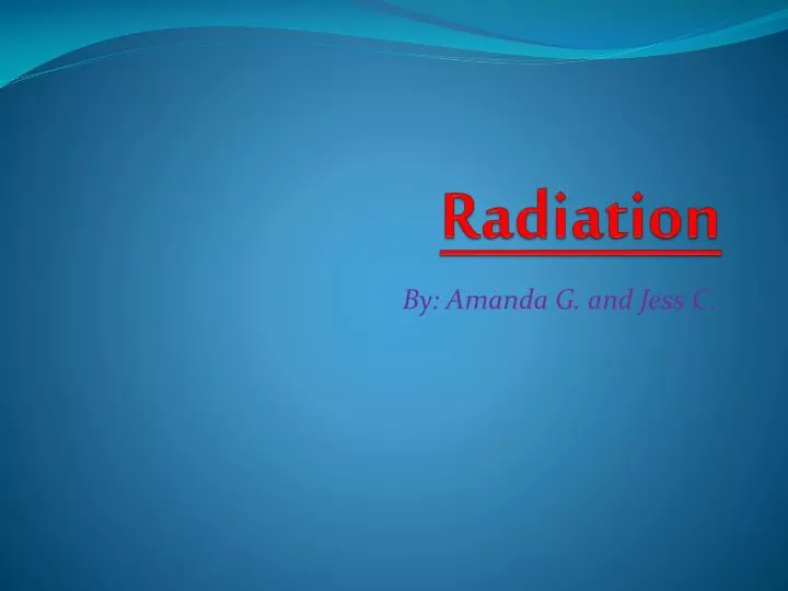 r adiation